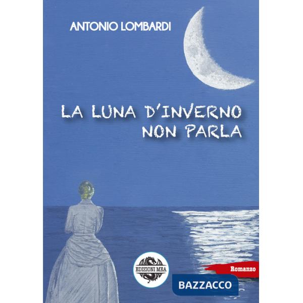 Luna d'inverno non parla (La)