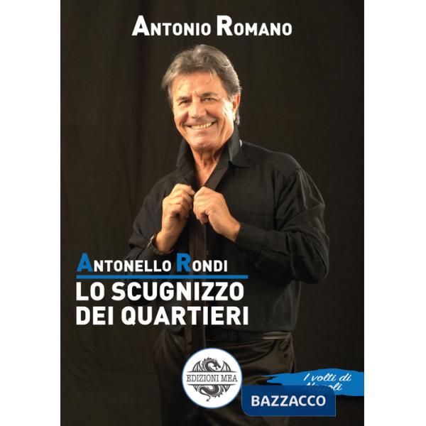 Antonello Rondi. Lo scugnizzo dei quartieri. Con CD-Audio