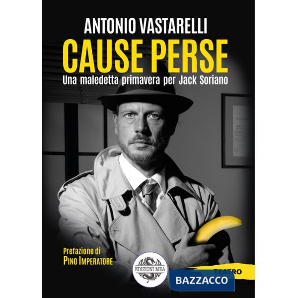 Cause perse. Una maledetta primavera per Jack Soriano