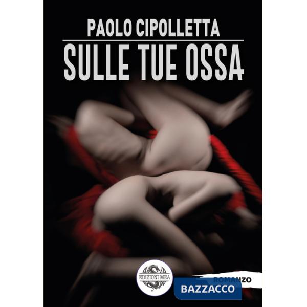 Sulle tue ossa