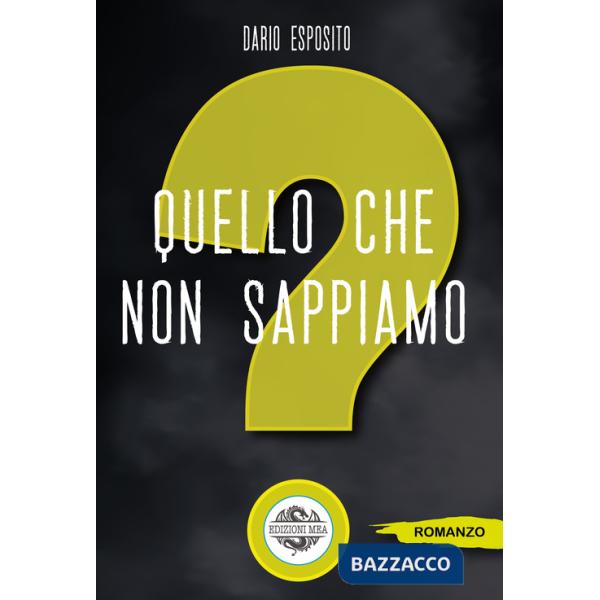 Quello che non sappiamo