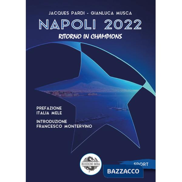 Napoli 2022. Ritorno in Champions