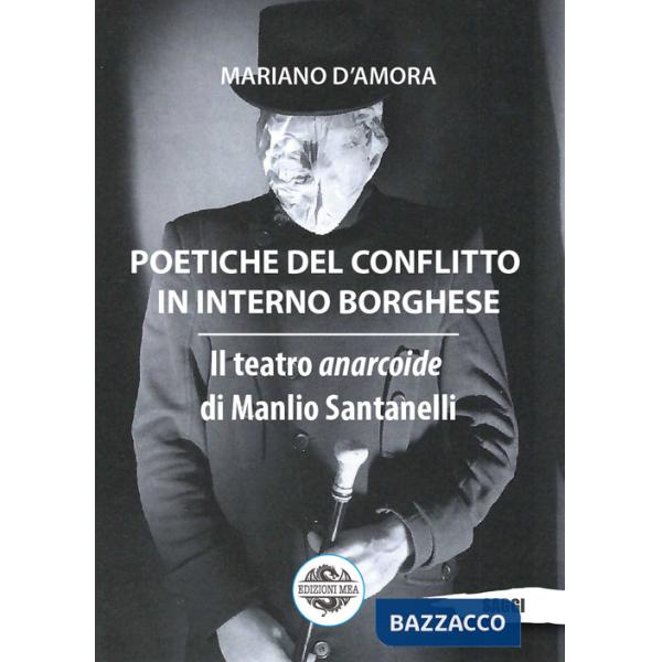 Poetiche del conflitto in interno borghese. Il teatro anarcoide di Manlio Santanelli