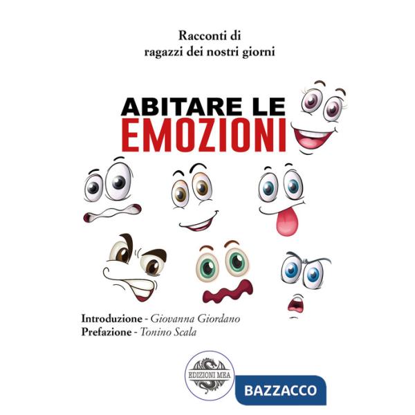 Abitare le emozioni. Racconti di ragazzi dei nostri giorni