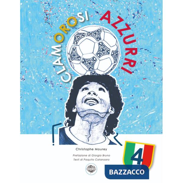 Clamorosi azzurri. Il quarto scudetto