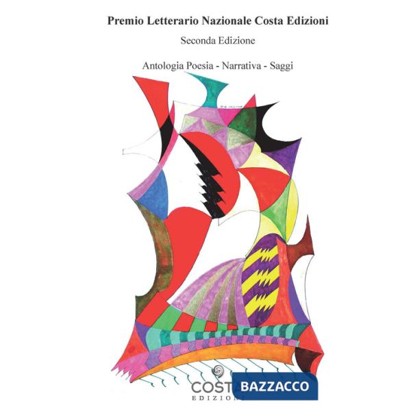Premio letterario nazionale Costa Edizioni. Seconda edizione