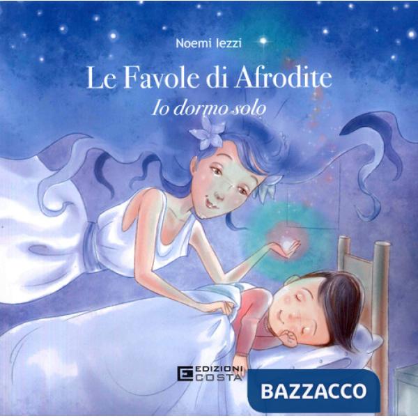 Favole di Afrodite. Io dormo solo (Le)