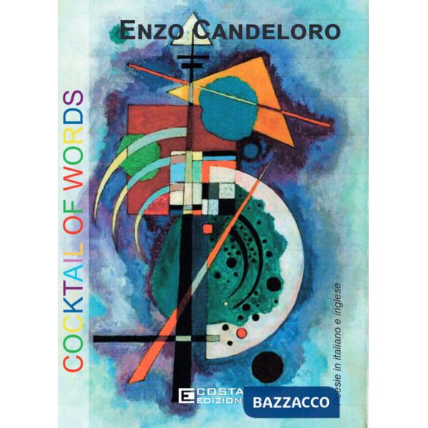 Cocktail of words. Poesie in italiano e inglese. Ediz. bilingue
