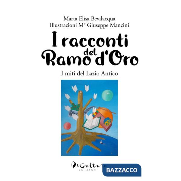 Racconti del ramo d'oro. I miti del Lazio antico (I)