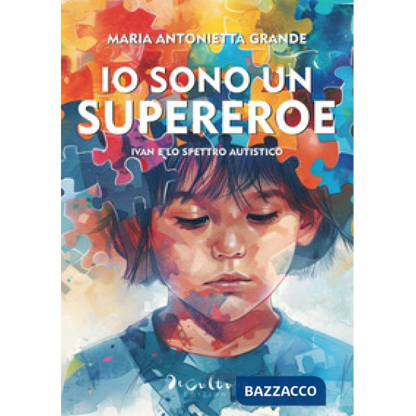 Io sono un supereroe. Ivan e lo spettro autistico