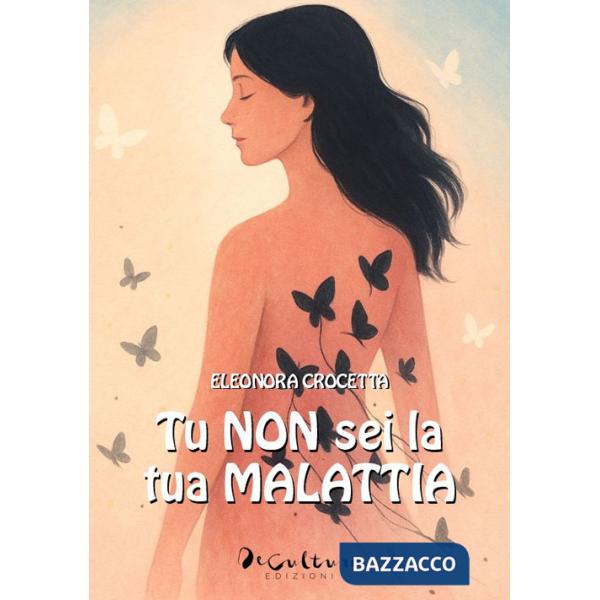 Tu non sei la tua malattia