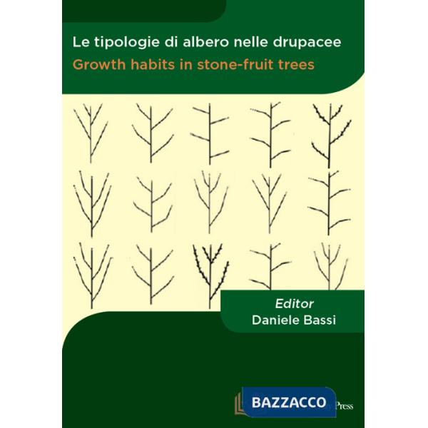 Tipologie di albero nelle drupacee-Growth habits in stone-fruit trees. Ediz. bilingue (Le)