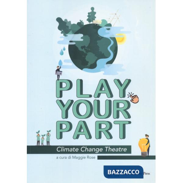 Play your part. Climate change theatre