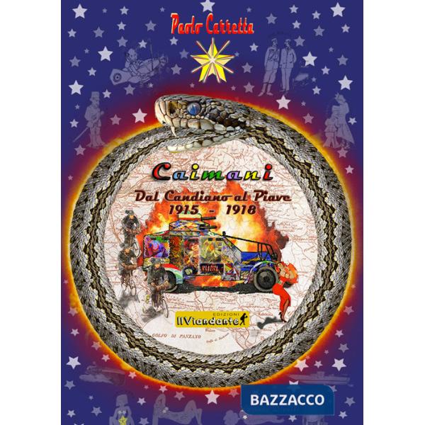 Caimani. Dal Candiano al Piave 1915-1918