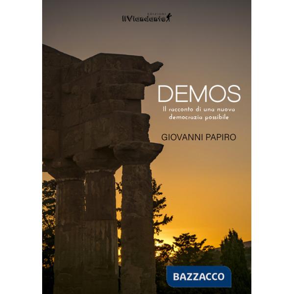 Demos. Il racconto di una nuova democrazia possibile