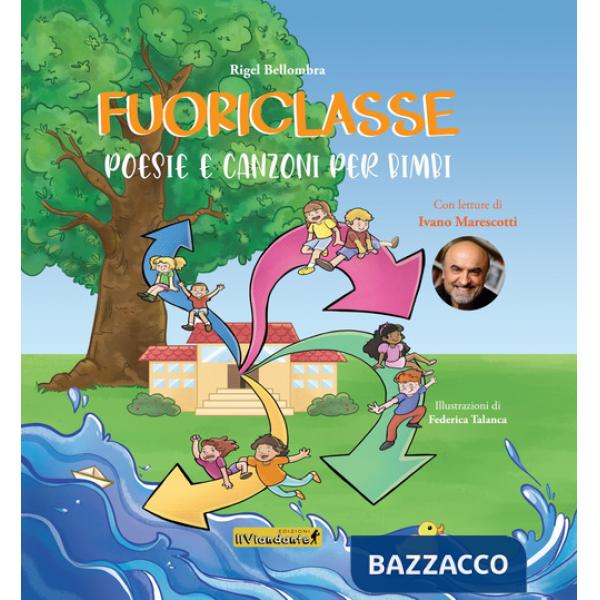 Fuoriclasse. Poesie e canzoni per bimbi. Ediz. a colori. Con CD-Audio