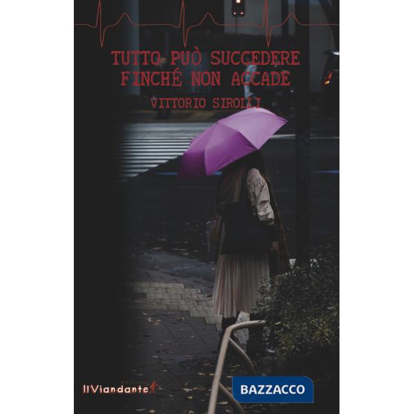 Tutto può succedere finché non accade