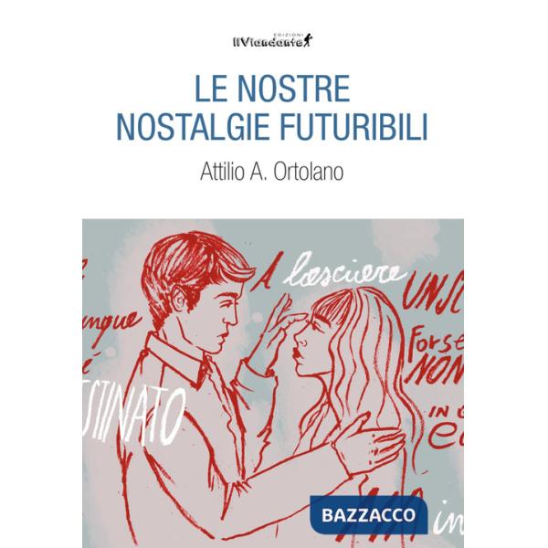 Nostre nostalgie futuribili (Le)