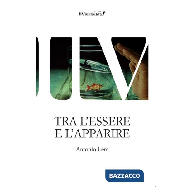 Tra l'essere e l'apparire