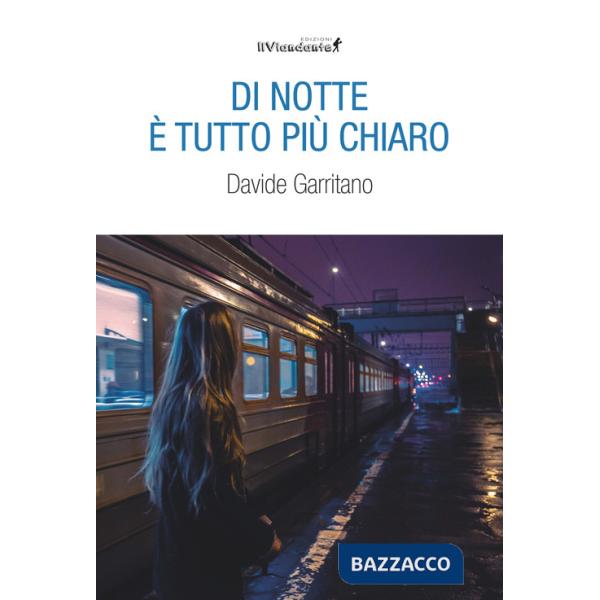 Di notte tutto è più chiaro