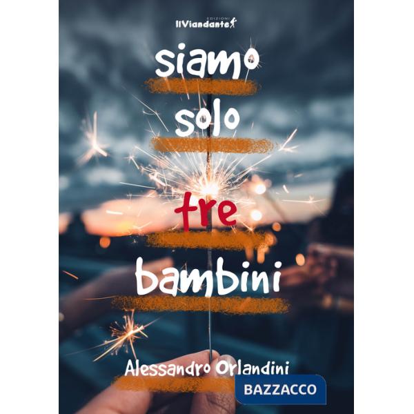 Siamo solo tre bambini