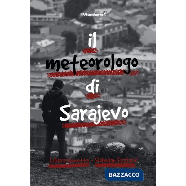 Metereologo di Sarajevo (Il)
