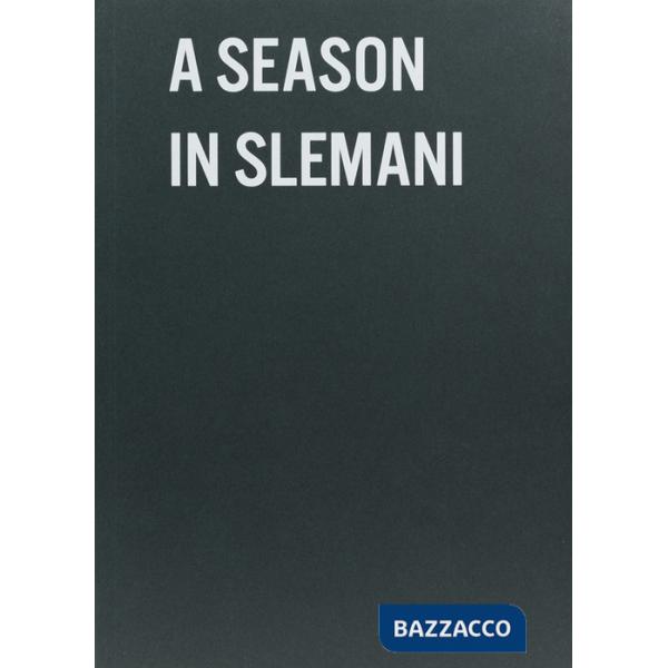 Season in Slemani. Ediz. a colori (A)