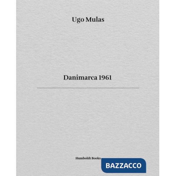 Danimarca 1961. Ediz. italiana e inglese
