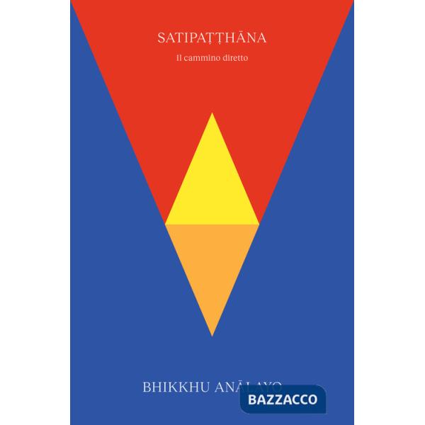 Satipatthana. Il cammino diretto