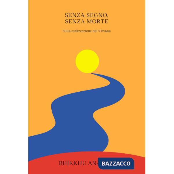Senza segno, senza morte. Sulla realizzazione del Nirvana