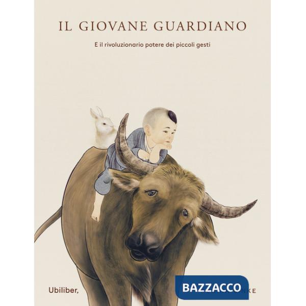 Giovane guardiano. E il rivoluzionario potere dei piccoli gesti (Il)