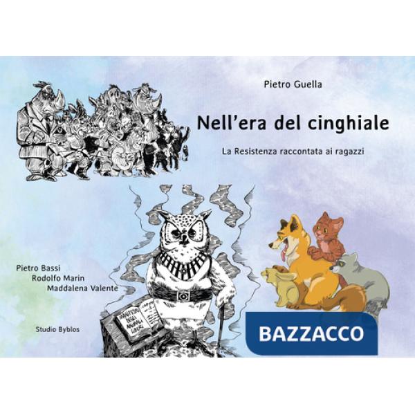 Nell'era del cinghiale. La Resistenza raccontata ai ragazzi