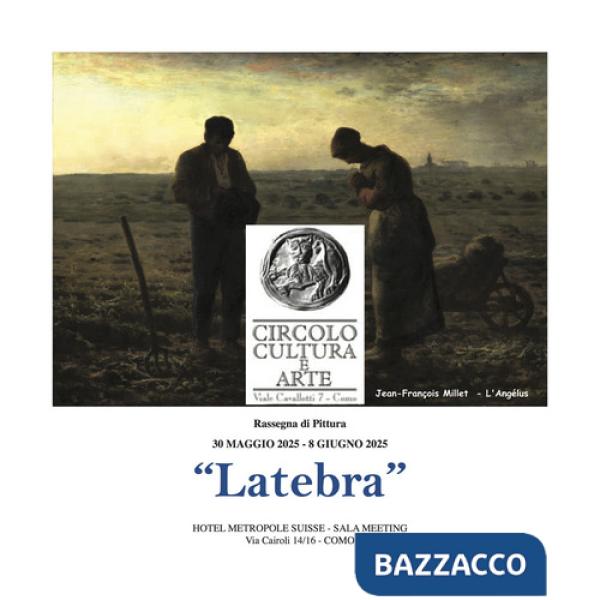 «Latebra». Rassegna di pittura 30 maggio 2025-8 giugno 2025. Ediz. italiana e inglese