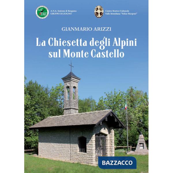 Chiesetta degli Alpini sul Monte Castello (La)