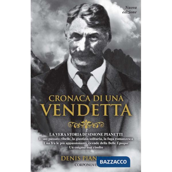 Cronaca di una vendetta. La vera storia di Simone Pianetti
