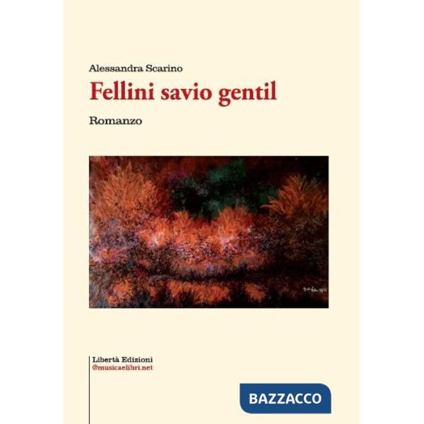 Fellini savio gentil