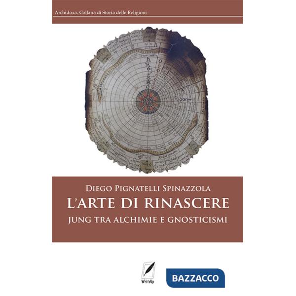 Arte di rinascere. Jung tra alchimie e gnosticismi (L')