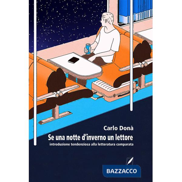 Se una notte d'inverno un lettore. Introduzione tendenziosa alla letteratura comparata