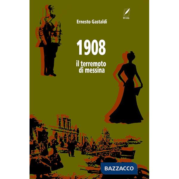 1908. Il terremoto di Messina