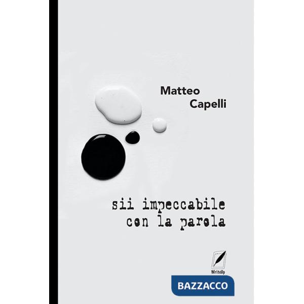 Sii impeccabile con la parola