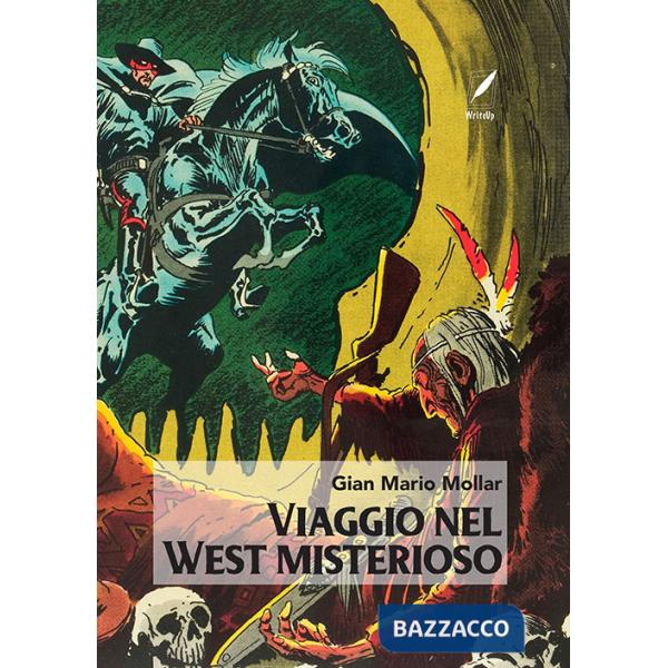 Viaggio nel West misterioso