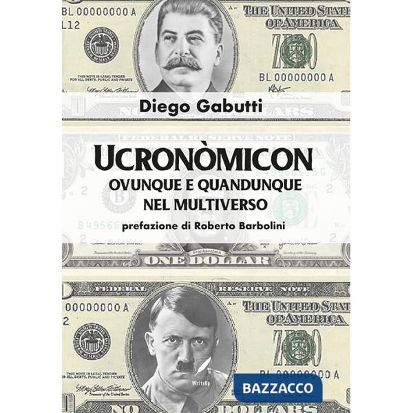 Ucronòmicon. Ovunque e quandunque nel multiverso