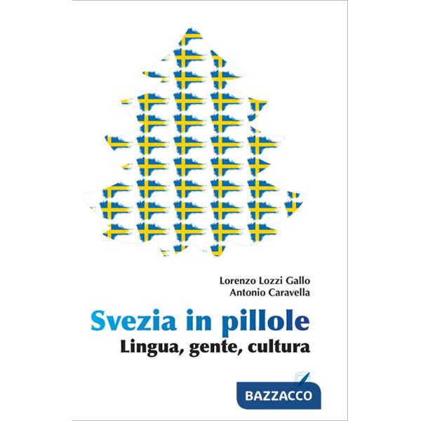 Svezia in pillole. Lingua, gente, cultura. Nuova ediz.