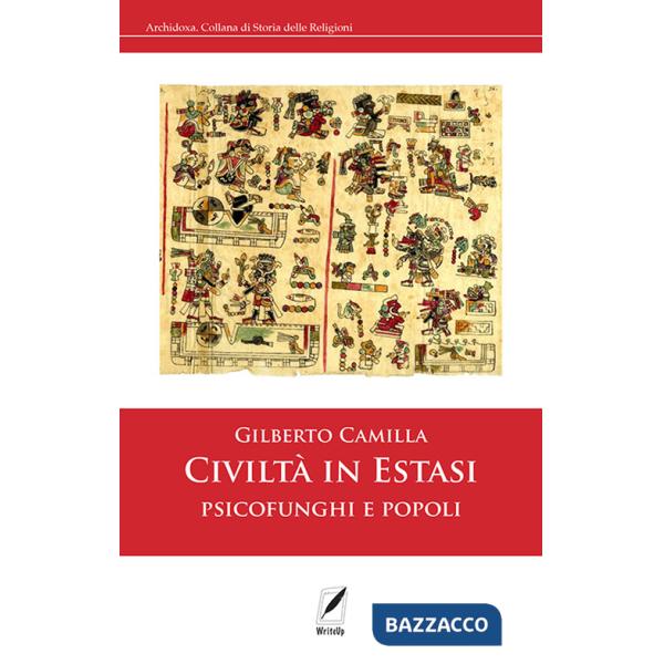 Civiltà in estasi. Psicofunghi e popoli