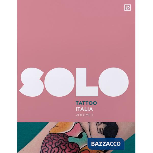 SOLO Tattoo Italia. Ediz. illustrata. Vol. 1