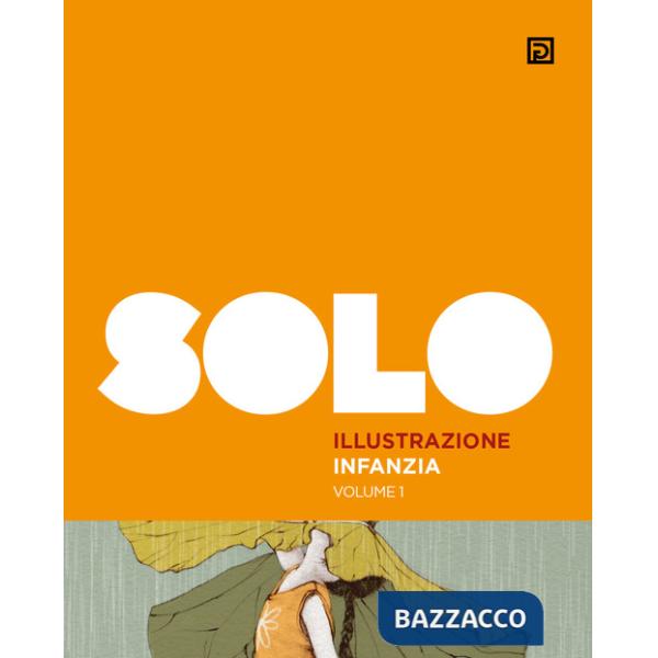 SOLO illustrazione infanzia. Ediz. illustrata. Vol. 1