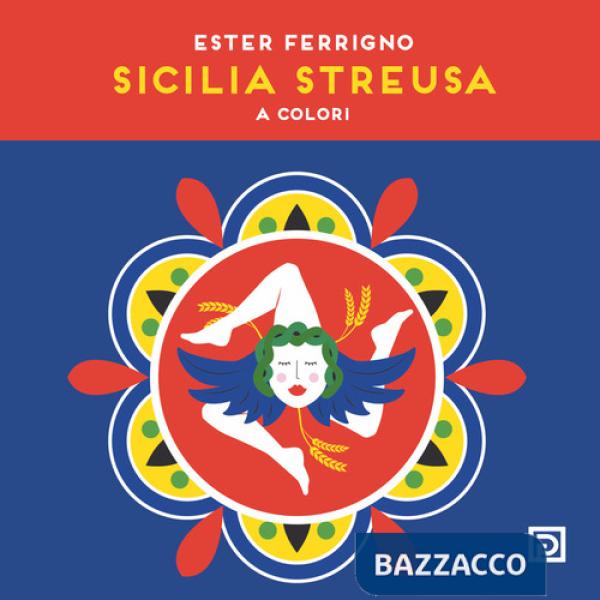 Sicilia Streusa. A colori. Ediz. illustrata