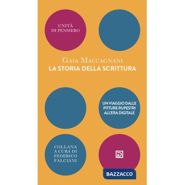 Storia della scrittura. Un viaggio dalle pitture rupestri all'era digitale (La)