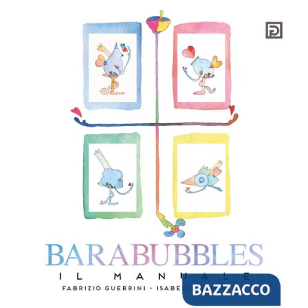 Barabubbles. Il manuale