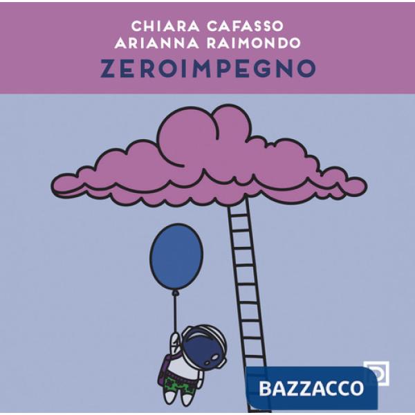 Zeroimpegno. Ediz. illustrata